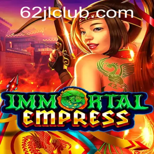 ImmortalEmpress: A New Era in Gaming with the Mystery of 62JL