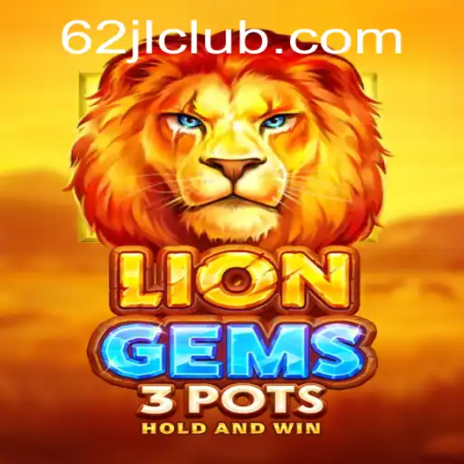 Explore the Exciting World of LionGems3pots: The Interactive Gaming Experience